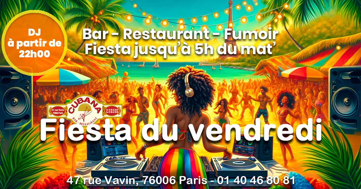 Affiche des soirées latines du vendredi soir en mai : fiesta cubaine jusqu'à 5h du matin dans notre bar latino à Paris le Cubana Café