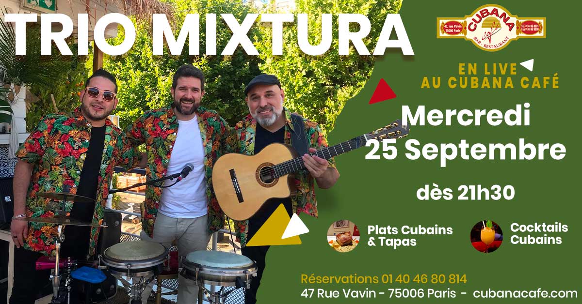 Cubana Café présente le Trio Mixtura en concert le 25 septembre 2024